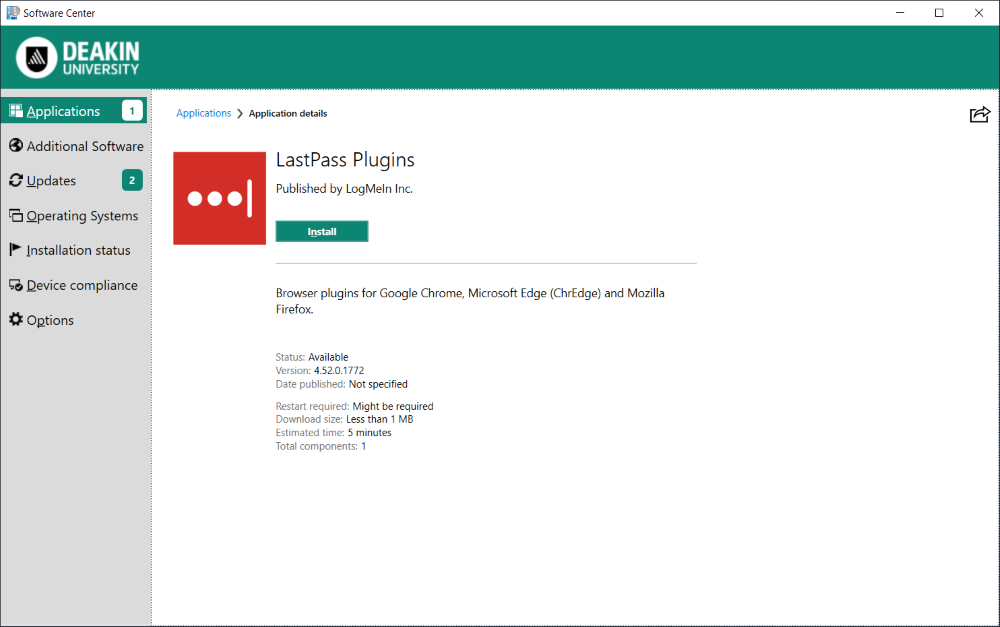 If you're using a Windows machine, open 'Software Center', search for AND install 'LastPass Plugins'